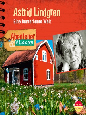 cover image of Astrid Lindgren: Eine kunterbunte Welt